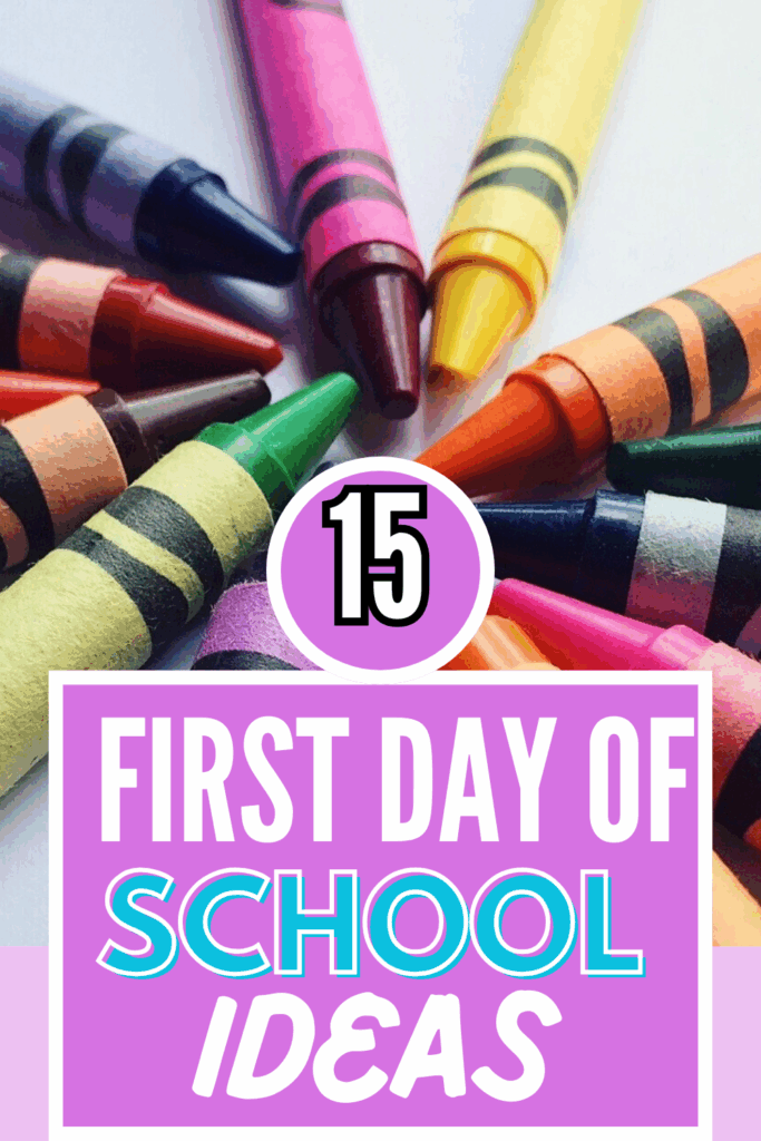 15 First Day of School Ideas